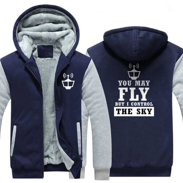 YOU MAY FLY BUT I CONTROL THE SKY ZIPPER SWEATER THE AV8R