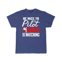 Thumbnail for Be Nice To The Pilot Santa Is Watching Christmas T-SHIRT THE AV8R