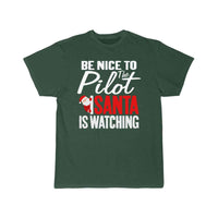 Thumbnail for Be Nice To The Pilot Santa Is Watching Christmas T-SHIRT THE AV8R