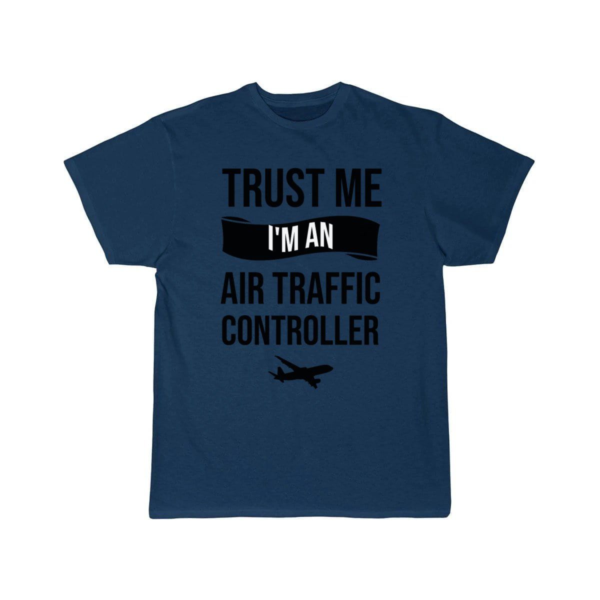 I'm An Air Traffic Controller  ATC Flight Control T-SHIRT THE AV8R
