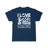 Thumbnail for I Love My Air Traffic Controller T-SHIRT THE AV8R