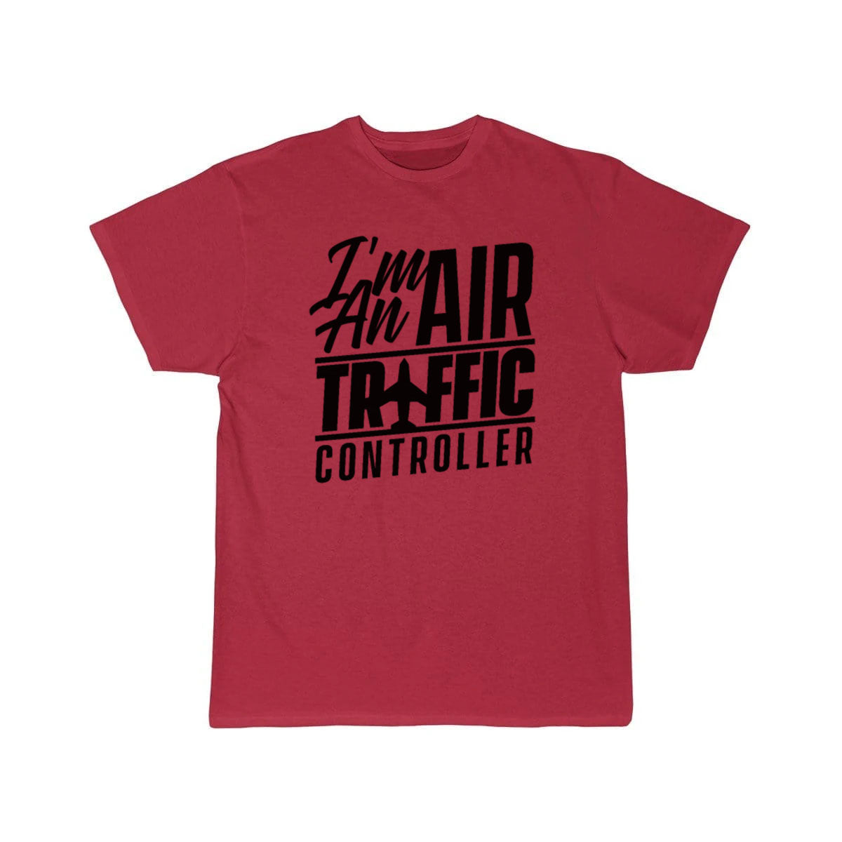 I am an air traffic controller Control ATC Flight T-SHIRT THE AV8R