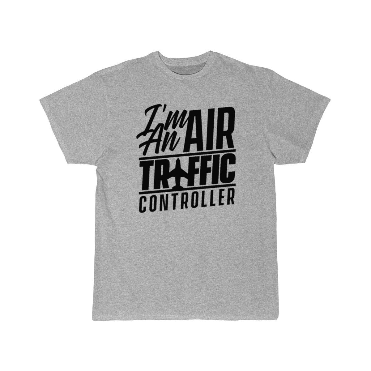 I am an air traffic controller Control ATC Flight T-SHIRT THE AV8R