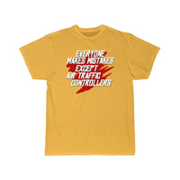Thumbnail for Funny Air Traffic Controller Everyone Makes T-SHIRT THE AV8R