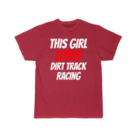 Thumbnail for DIRTTRACK RACING this Girl loves dirt track racing T-SHIRT THE AV8R