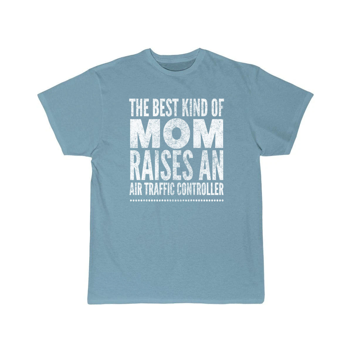 Best Mom Raises an Air Traffic Controller T-SHIRT THE AV8R
