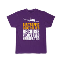 Thumbnail for Because Pilots Need Heroes Too Air Traffic Control T-SHIRT THE AV8R