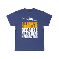 Thumbnail for Because Pilots Need Heroes Too Air Traffic Control T-SHIRT THE AV8R