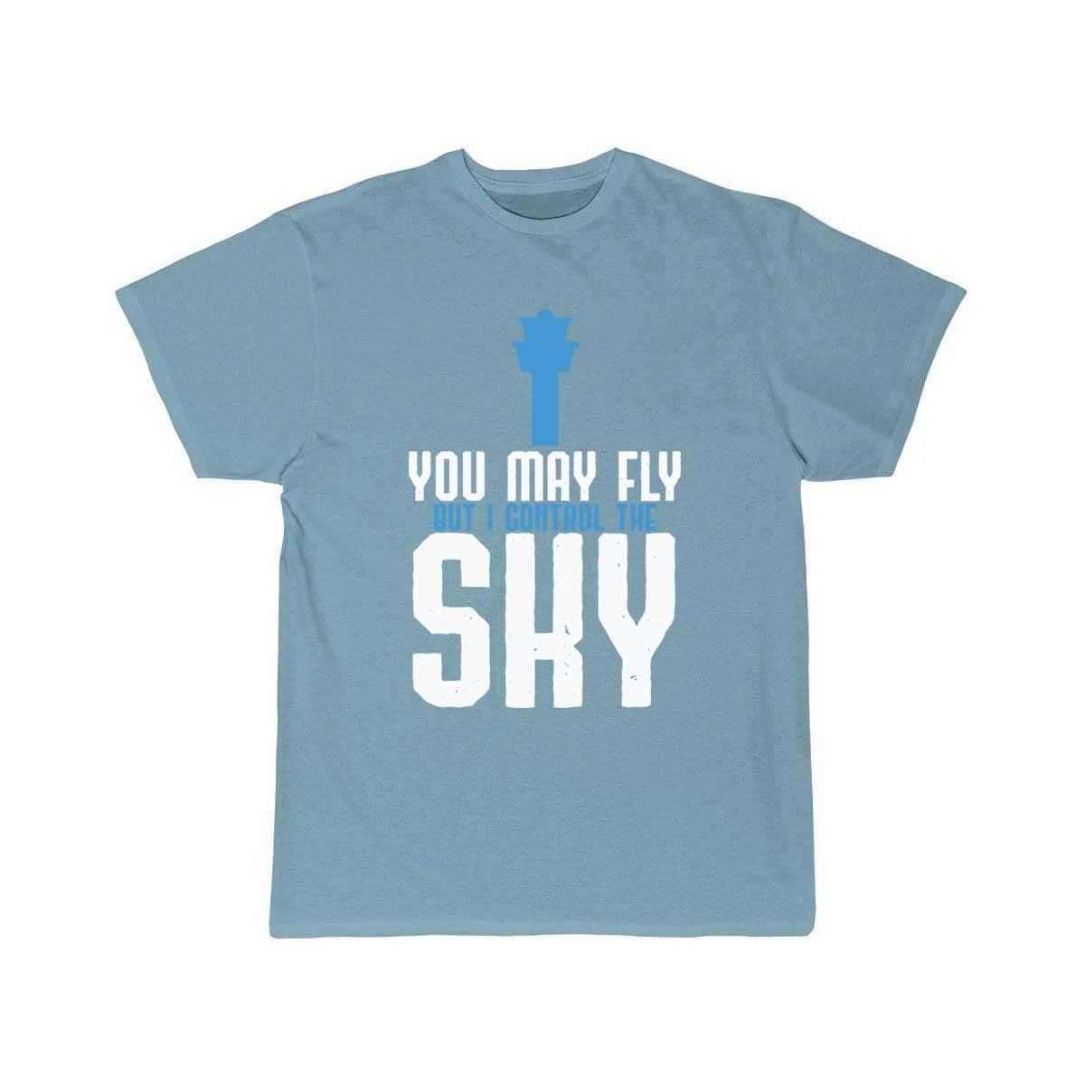 You May Fly But I Control The Sky Controller Gift T-SHIRT THE AV8R