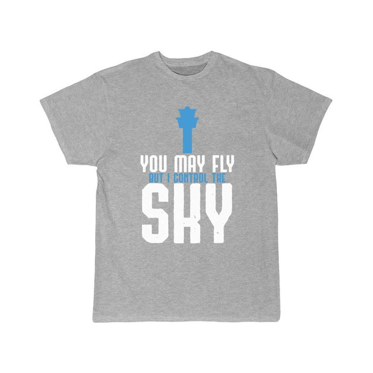 You May Fly But I Control The Sky Controller Gift T-SHIRT THE AV8R