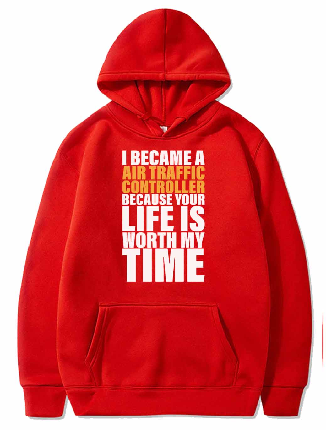 Your Life Is Worth My Time Air Traffic Controller PULLOVER THE AV8R