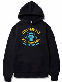 Thumbnail for You May Fly But I Control The Sky - Funny ATC PULLOVER THE AV8R