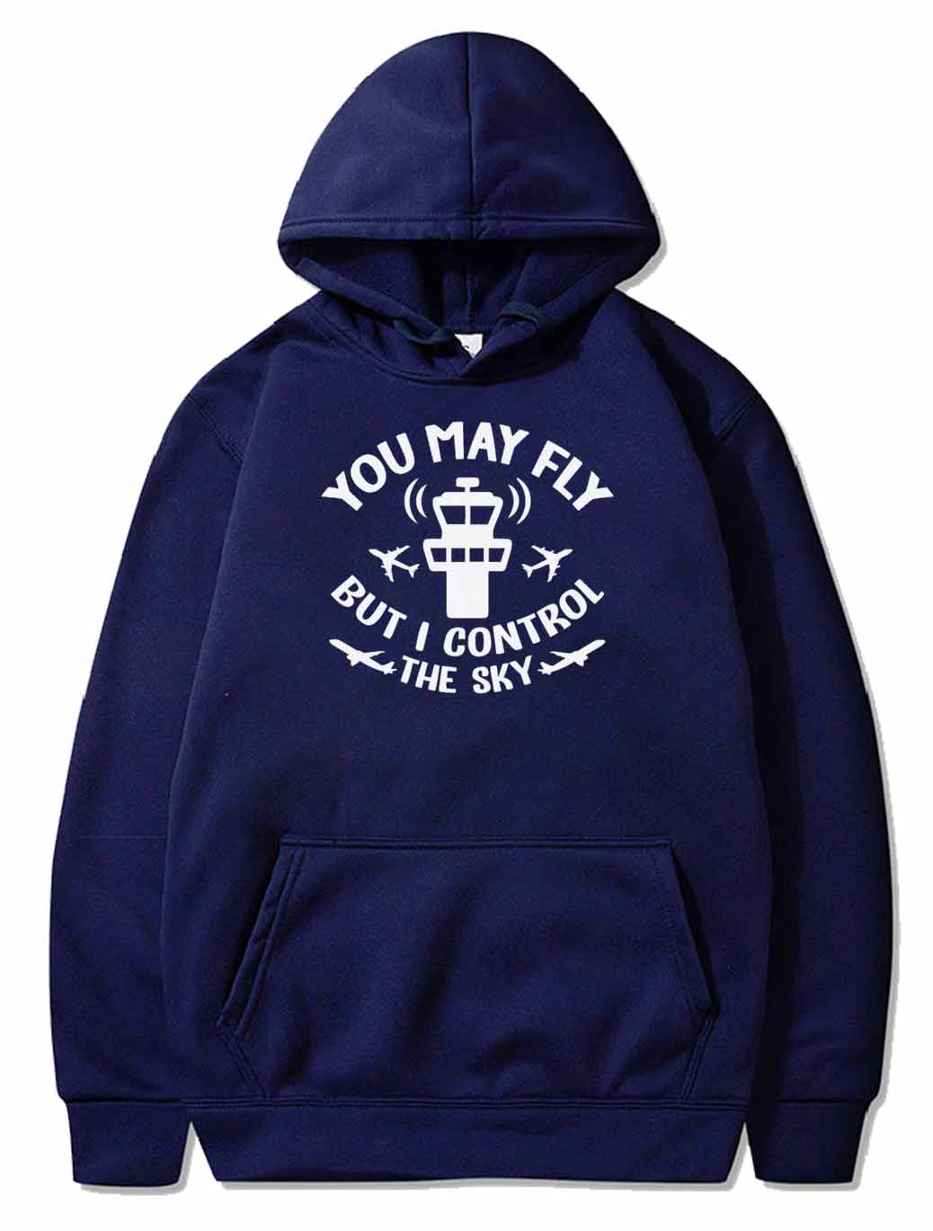 You May Fly But I Control The Sky - Funny ATC Quot PULLOVER THE AV8R