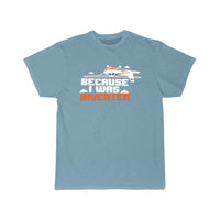 Thumbnail for AEROBATIC BECAUSEI WAS INVERTED T - SHIRT - PILOTSX