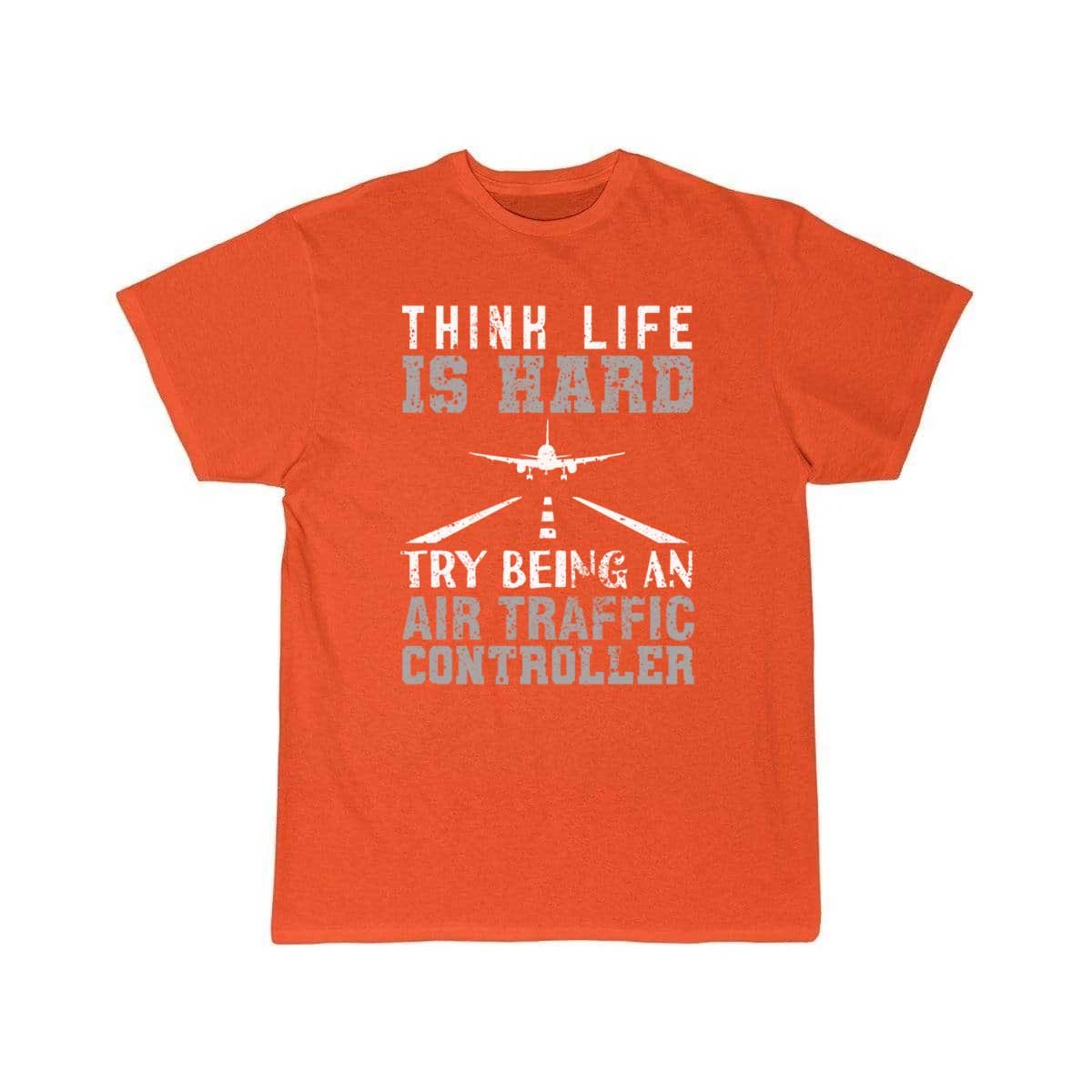 AIR TRAFFIC CONTROLLER ATC THINK LIFE IS HARD TRY T - SHIRT - PILOTSX