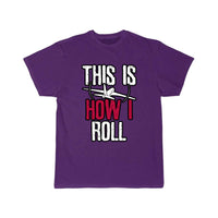 Thumbnail for Pilot This is how I roll Airplane T-SHIRT THE AV8R