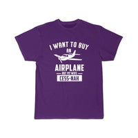 Thumbnail for I WANT TO BUY AN AIRPLANE BUT MY WIFE CESS-NAH T SHIRT THE AV8R